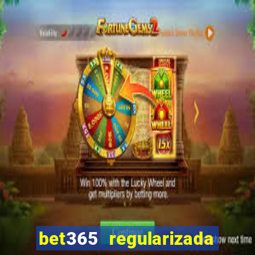 bet365 regularizada no brasil
